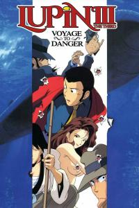 poster of Lupin the Third: Voyage to Danger