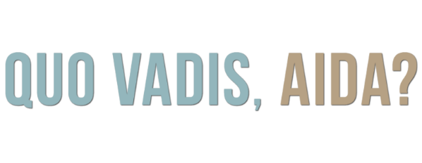 Quo Vadis, Aida?