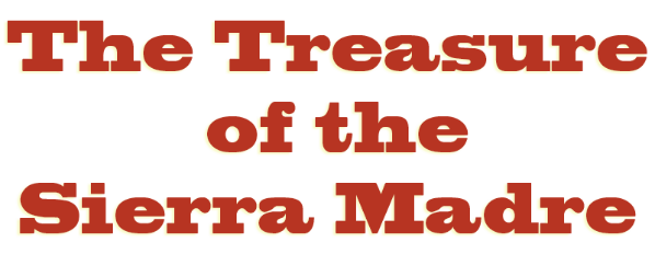 The Treasure of the Sierra Madre