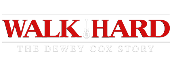 Walk Hard: The Dewey Cox Story
