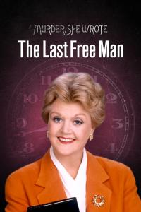 poster of Murder, She Wrote: The Last Free Man