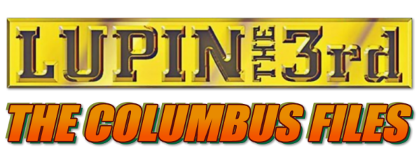 Lupin the Third: The Columbus Files