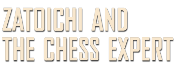 Zatoichi and the Chess Expert