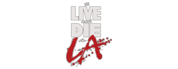To Live and Die in L.A.