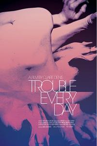 poster of Trouble Every Day